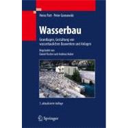 Wasserbau: Grundlagen, Gestaltung Von Wasserbaulichen Bauwerken Und Anlagen,9783642119620 Wasserbau: Grundlagen, Gestaltung Von Wasserbaulichen Bauwerken Und Anlagen,9783642119620