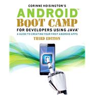 Android Boot Camp for Developers Using Java: A Guide to Creating Your First Android Apps,9781305979628 Android Boot Camp for Developers Using Java: A Guide to Creating Your First Android Apps,9781305979628