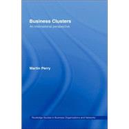 Business Clusters: An International Perspective,9780415339629 Business Clusters: An International Perspective,9780415339629