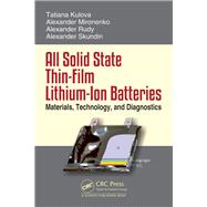 All Solid State Thin-Film Lithium-Ion Batteries,9780429659638 All Solid State Thin-Film Lithium-Ion Batteries,9780429659638