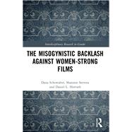 The Misogynistic Backlash Against Women-Strong Films,9781000469639 The Misogynistic Backlash Against Women-Strong Films,9781000469639