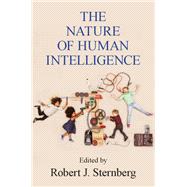 The Nature of Human Intelligence,9781316629642 The Nature of Human Intelligence,9781316629642