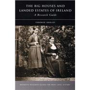 The Big Houses and Landed Estates of Ireland A Research Guide,9781851829644 The Big Houses and Landed Estates of Ireland A Research Guide,9781851829644