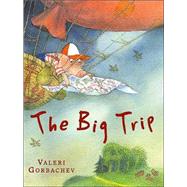 The Big Trip,9780399239656 The Big Trip,9780399239656