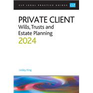 Private Client: Wills, Trusts and Estate Planning 2024,9781915469663 Private Client: Wills, Trusts and Estate Planning 2024,9781915469663