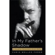 In My Father's Shadow : A Daughter Remembers Orson Welles,9781565129665 In My Father's Shadow : A Daughter Remembers Orson Welles,9781565129665