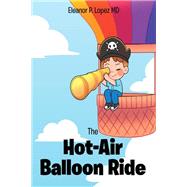 The Hot-Air Balloon Ride,9798890439666 The Hot-Air Balloon Ride,9798890439666