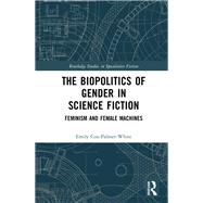 The Biopolitics of Gender in Science Fiction,9781000329667 The Biopolitics of Gender in Science Fiction,9781000329667