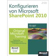 Konfigurieren von Microsoft SharePoint 2010 - Original Microsoft Training für Examen 70-667: Praktisches Selbststudium und Prüfungsvorbereitung,9783866459670 Konfigurieren von Microsoft SharePoint 2010 - Original Microsoft Training für Examen 70-667: Praktisches Selbststudium und Prüfungsvorbereitung,9783866459670