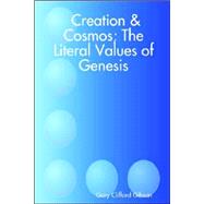 Creation & Cosmos; the Literal Values of Genesis,9781411659681 Creation & Cosmos; the Literal Values of Genesis,9781411659681