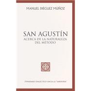 San Agustín: Acerca de la naturaleza del método: Itinerario Dialéctico Hacia La San Agustín: Acerca de la naturaleza del método: Itinerario Dialéctico Hacia La
