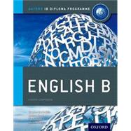 IB English B: Course Book Oxford IB Diploma Program,9780199129683 IB English B: Course Book Oxford IB Diploma Program,9780199129683