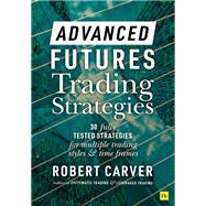 Advanced Futures Trading Strategies,9780857199683 Advanced Futures Trading Strategies,9780857199683