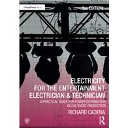 Electricity for the Entertainment Electrician & Technician,9781000369687 Electricity for the Entertainment Electrician & Technician,9781000369687