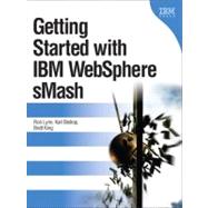 Getting Started with IBM Websphere Smash,9780137019700 Getting Started with IBM Websphere Smash,9780137019700