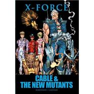 X-Force Cable & the New Mutants,9780785149705 X-Force Cable & the New Mutants,9780785149705
