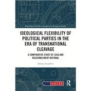 Ideological Flexibility of Political Parties in the Era of Transnational Cleavage,9781032839707 Ideological Flexibility of Political Parties in the Era of Transnational Cleavage,9781032839707