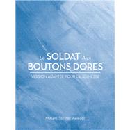 LE SOLDAT AUX BOUTONS DORES,9781728379708 LE SOLDAT AUX BOUTONS DORES,9781728379708