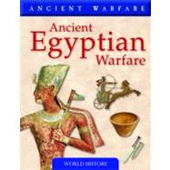 Ancient Egyptian Warfare,9781433919718 Ancient Egyptian Warfare,9781433919718