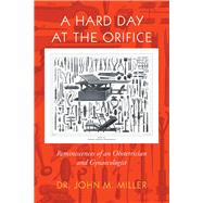 A Hard Day at the Orifice,9781796009736 A Hard Day at the Orifice,9781796009736