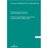 El léxico especializado en el español contemporáneo (1884-1936),9783631919750 El léxico especializado en el español contemporáneo (1884-1936),9783631919750