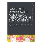 Language Development and Social Interaction in Blind Children,9781003019756 Language Development and Social Interaction in Blind Children,9781003019756
