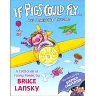 If Pigs Could Fly... And Other Deep Thoughts,9780689049767 If Pigs Could Fly... And Other Deep Thoughts,9780689049767