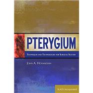 Pterygium Technqiues and Technologies for Surgical Success,9781556429781 Pterygium Technqiues and Technologies for Surgical Success,9781556429781