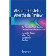 Absolute Obstetric Anesthesia Review,9783319969800 Absolute Obstetric Anesthesia Review,9783319969800