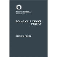 Solar Cell Device Physics,9780122619809 Solar Cell Device Physics,9780122619809