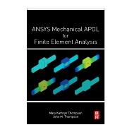Ansys Mechanical Apdl for Finite Element Analysis,9780128129814 Ansys Mechanical Apdl for Finite Element Analysis,9780128129814