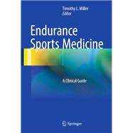 Endurance Sports Medicine,9783319329826 Endurance Sports Medicine,9783319329826