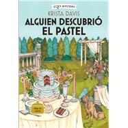 Alguien descubrió el pastel / The Diva Takes the Cake Misterios de una diva doméstica / Mysteries of a domestic diva,9788419599827 Alguien descubrió el pastel / The Diva Takes the Cake Misterios de una diva doméstica / Mysteries of a domestic diva,9788419599827