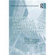 Cities as Engines of Sustainable Competitiveness: European Urban Policy in Practice,9781138279834 Cities as Engines of Sustainable Competitiveness: European Urban Policy in Practice,9781138279834