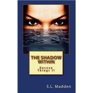 The Shadow Within,9781479149834 The Shadow Within,9781479149834