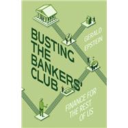 Busting the Bankers' Club,9780520409842 Busting the Bankers' Club,9780520409842