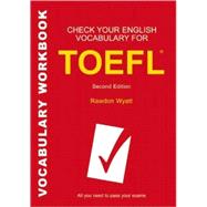 Check Your English Vocabulary for Toefl: All You Need to Pass Your Exams,9780747569848 Check Your English Vocabulary for Toefl: All You Need to Pass Your Exams,9780747569848