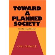 Toward a Planned Society From Roosevelt to Nixon,9780195019858 Toward a Planned Society From Roosevelt to Nixon,9780195019858