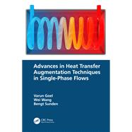 Advances in Heat Transfer Augmentation Techniques in Single-Phase Flows,9781003229865 Advances in Heat Transfer Augmentation Techniques in Single-Phase Flows,9781003229865