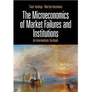 The Microeconomics of Market Failures and Institutions,9783031749865 The Microeconomics of Market Failures and Institutions,9783031749865