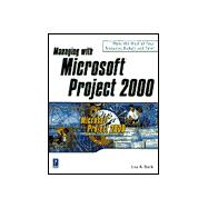 Managing with Microsoft Project 2000,9780761519867 Managing with Microsoft Project 2000,9780761519867