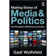 Making Sense of Media and Politics,9780203839874 Making Sense of Media and Politics,9780203839874