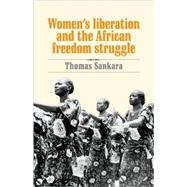 Women's Liberation and the African Freedom Struggle,9780873489881 Women's Liberation and the African Freedom Struggle,9780873489881