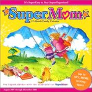 Supermom 2007-08 Calendar: 17-Month Family Calendar August 2007 Through December 2008,9781402209895 Supermom 2007-08 Calendar: 17-Month Family Calendar August 2007 Through December 2008,9781402209895
