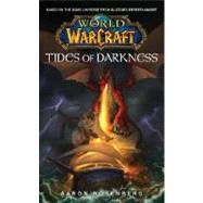World of Warcraft: Tides of Darkness World of Warcraft,9781416539902 World of Warcraft: Tides of Darkness World of Warcraft,9781416539902