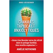Chakras, tapioca et anxiolytiques,9782824619903 Chakras, tapioca et anxiolytiques,9782824619903