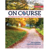 On Course: Strategies for Creating Success in College, Career, and Life,9798214349916 On Course: Strategies for Creating Success in College, Career, and Life,9798214349916