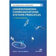 Understanding Communications Systems Principles—A Tutorial Approach,9781003339922 Understanding Communications Systems Principles—A Tutorial Approach,9781003339922