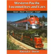 Western Pacific Locomotives & Cars: Steam - Diesel - Passanger - Freight,9781883089931 Western Pacific Locomotives & Cars: Steam - Diesel - Passanger - Freight,9781883089931