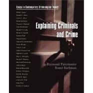 Explaining Criminals and Crime Essays in Contemporary Criminological Theory,9780195329933 Explaining Criminals and Crime Essays in Contemporary Criminological Theory,9780195329933